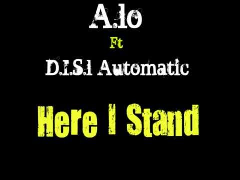 Here i stand A.lo ft D.I.S.L Automatic