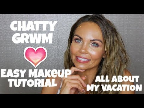 CHATTY GRWM | SUMMER MAKEUP TUTORIAL