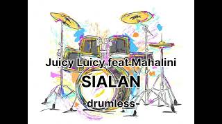 Download lagu Juicy Luicy feat Mahalini - Sialan - Drumless - No drum mp3
