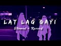 Lat Lag Gayee Benny Dayal Race 2 Slowed Reverb Bollywood Song