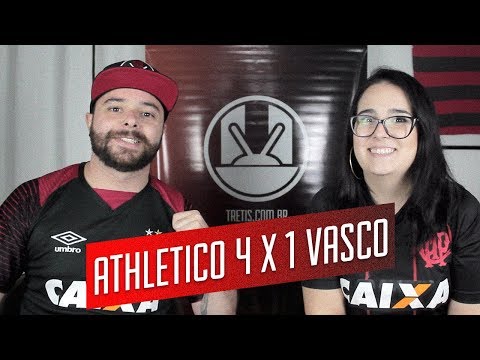 ATHLETICO 4 X 1 VASCO - TRÉTIS TV #185