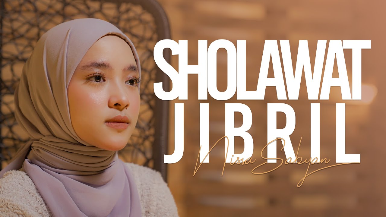 SHOLAWAT JIBRIL (Lyric Video) - NISSA SABYAN