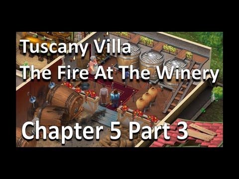 Tuscany Villa Gameplay Walkthrough - Tuscany Villa The Fire At The Winery Chapter 5 Part 3