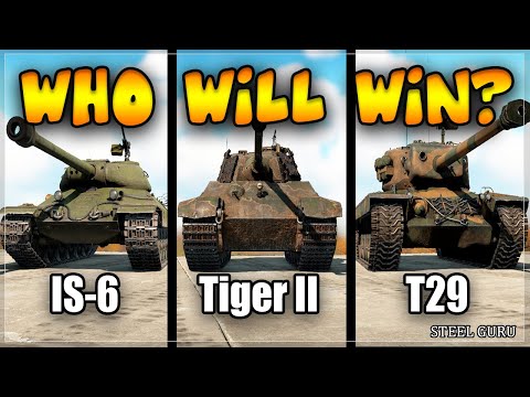 IS-6 Vs T29 Vs Tiger II(H) Sla.16 - WHO WILL WIN? (War Thunder)