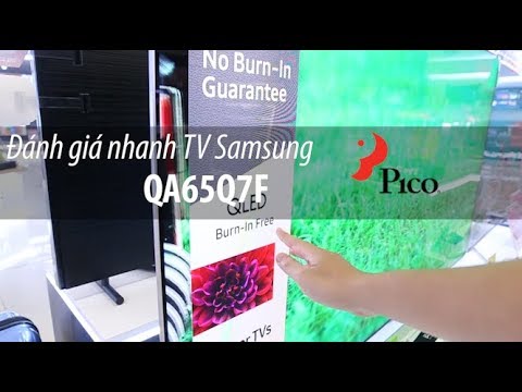 Đánh giá nhanh TV Qled Samsung - QA65Q7F