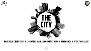 The City - ShahRule | Mumbai’s Finest | Cash Kardz | Slyck 2 Shadez