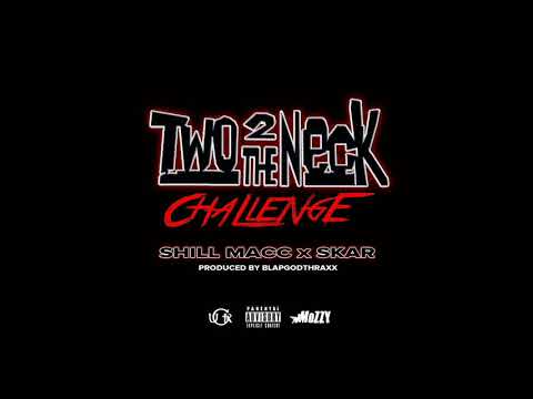 SHILL MACC X SKAR "2 THE NECK" INSTRUMENTAL (PRODUCED BY THRAXX)