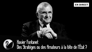 Xavier Fontanet, Des Stratèges ou des Amateurs à la tête de l’État ?