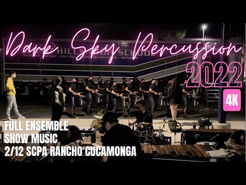Dark Sky Percussion 2022 - Full Ensemble Show Chunks - 2/12 SCPA Rancho Cucamonga