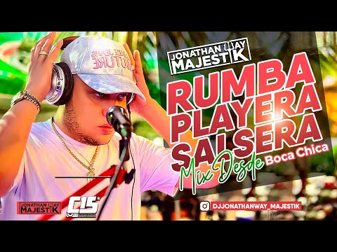 RUMBA PLAYERA SALSERA ✈️ DESDE BOCA CHICA🥁 DJ JONATHAN WAY COMBO DE LOS 15