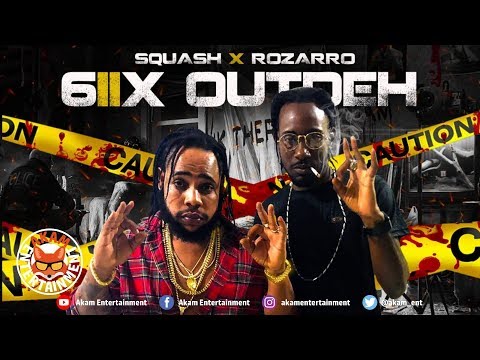 Squash x Rozzaro - 6iix OutDeh - March 2019
