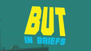 But in Briefs - Demo