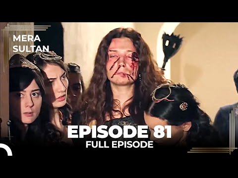 Mera Sultan - Episode 81 (Urdu Dubbed)