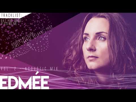 Edmée (DHT) - Acoustic Collection
