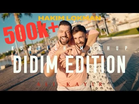 HAKIM LOKMAN x ALI KAYIR | KURDISH MASHUP - DIDIM EDITION | (Official 4K Video by ALPERKLEIN)