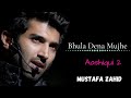 Bhula Dena Mujhe Lyrics Song Aashiqui 2 Mustafa Zahid Aditya Roy Kapoor