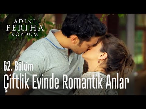 Çiftlik evinde romantizm - Adını Feriha Koydum 62. Bölüm