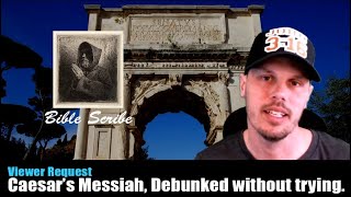 Caesar&#39;s Messiah Debunked, without Trying.