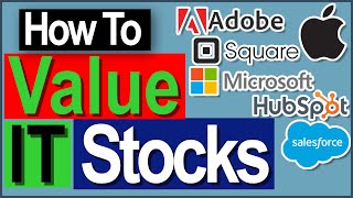 Best Way to Value IT Stocks - How to Value Information Technology Stocks
