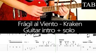 FRÁGIL AL VIENTO - Kraken (Juan E. Echeverry): INTRO &amp; SOLO cover guitarra + TAB