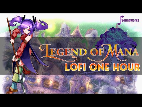 Legend of Mana Lofi: One Hour - Chill Video Game Music Remix - JP Soundworks