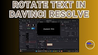 How to Rotate Text in DaVinci Resolve - Full Tutorial [2025]