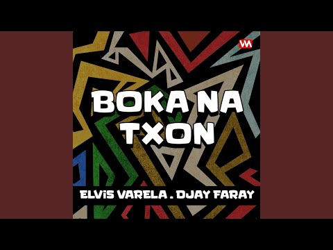 Boka Na Txon (feat. Djay Faray)