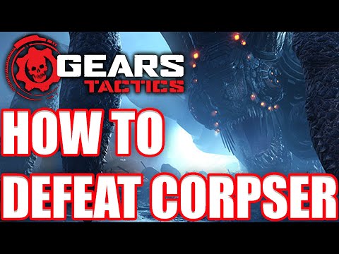 How to Defeat Corpser - Gears Tactics Tips and Tricks!