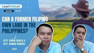 Can a former filipino own land in the Philippines?