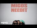 Migos Need It Lyric Video Ft YoungBoy Never Broke Again