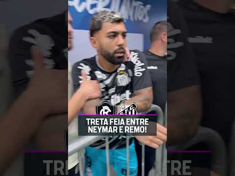 CLIMA ESQUENTOU NO VESTIÁRIO ENTRE O NEYMAR E A EQUIPE DO REMO!! 🔥🔥 #shorts