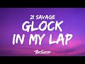 21 Savage Glock In My Lap Lyrics