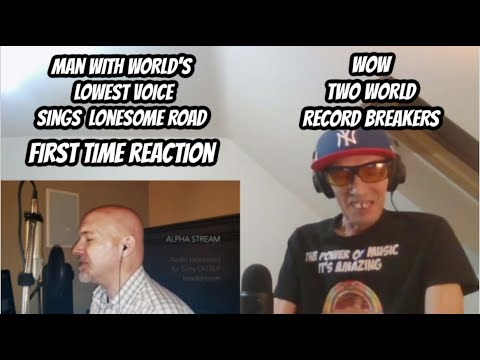 First Time Reaction To Man With WORLD'S LOWEST VOICE Sings "Lonesome Road"