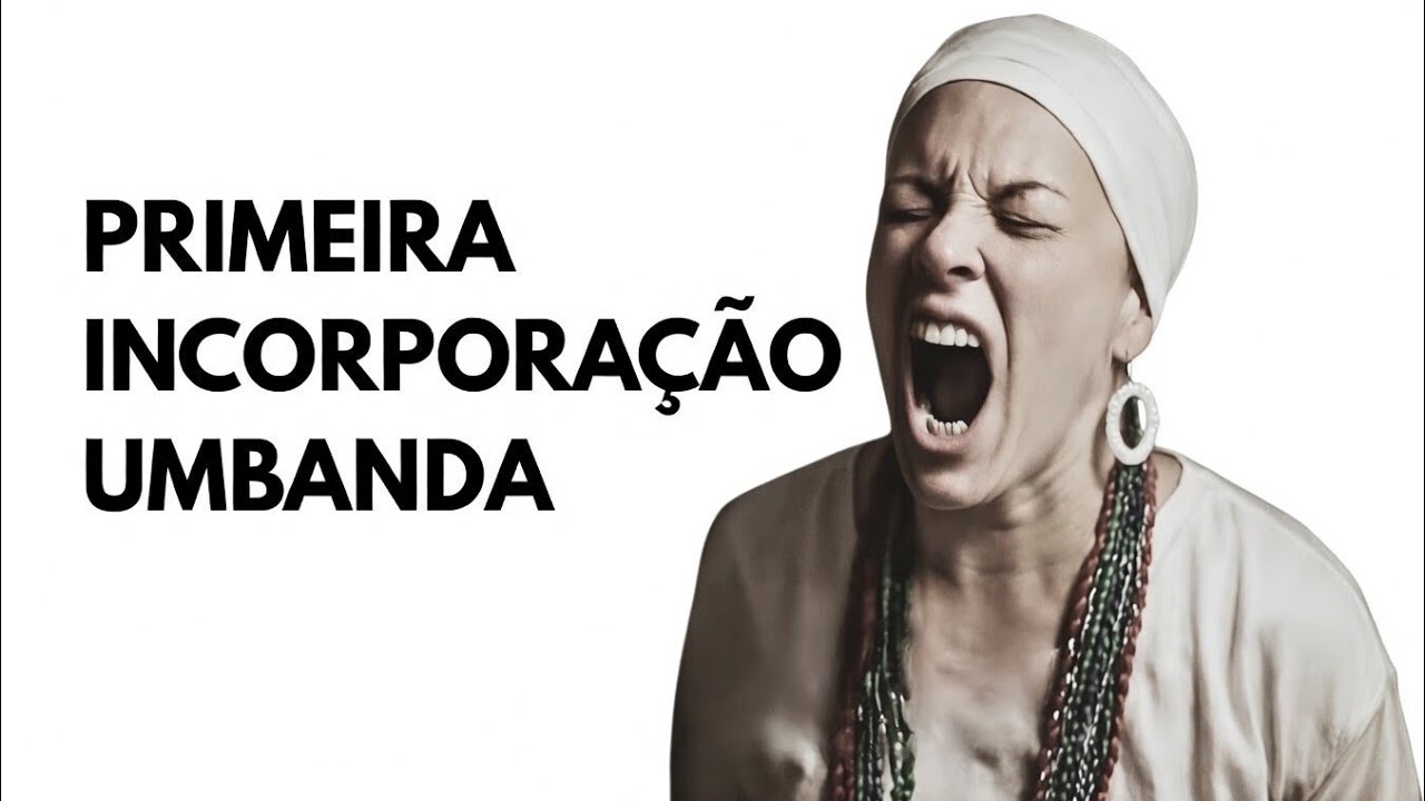 First Incorporation into Umbanda? See What Nobody Tells You!