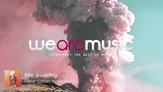 Ellie Goulding - Mirror (Urban Noize Remix)