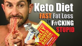 The Ketogenic Diet: FAST Fat Loss or F#cking STUPID Diet Plan?