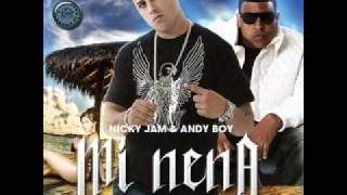 Nicky Jam &amp; Andy Boy - Mi Nena (Original) (Prod. By. D-Wella)(Los Dueños Del Perreo)