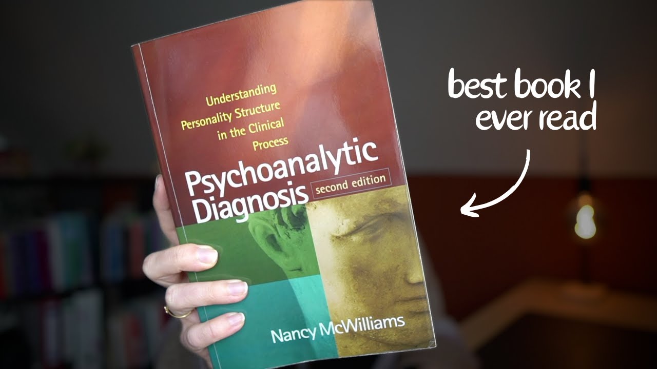 Psychoanalytic Diagnosis (and Why It Matters) | Nancy McWilliams