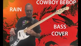 Yoko Kanno / The Seatbelts / Steve Conte / Cowboy Bebop : &quot;Rain&quot;  Bass Cover (Fretless)
