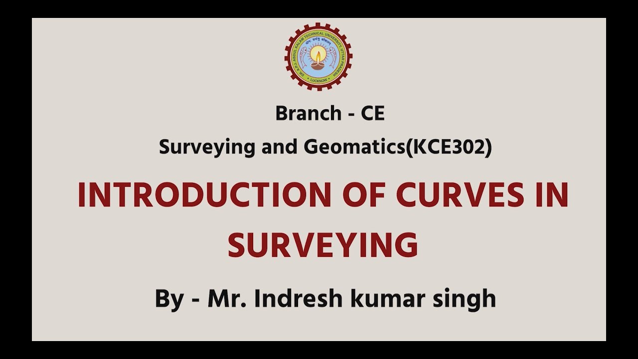 Surveying and Geometics |  Introduction of Curves in Surveying| AKTU Digital Education