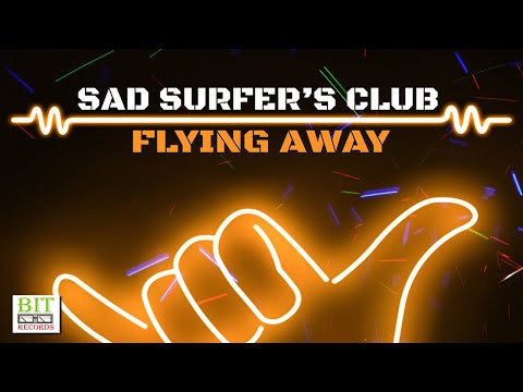 Sad Surfer's Club - Flying Away