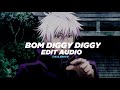 Bom Diggy Diggy Edit Audio