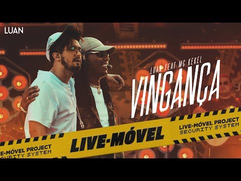 Luan Santana | Vingança ft Mc Kekel (Video Oficial) - Live-Móvel