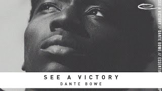 DANTE BOWE - See A Victory: Official Audio Video