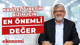 Kaliteli Üretim Bizim İçin En Önemli Değer