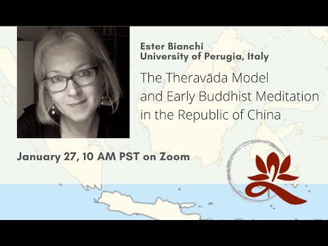 Dr. Ester Bianchi - The Theravāda Model and Early Buddhist Meditation in the Republic of China