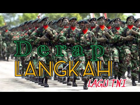 DERAP LANGKAH (LIRIK LAGU TNI)