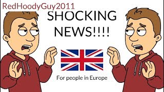 SHOCKING NEWS!!!! (For people in Europe)