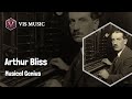 Arthur Bliss: Harmonic Maestro | Composer & Arranger Biography