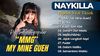 Download lagu NAYKILLA - MMG (MY MINE GUEH) - SO ASU - KASIH ABA ABA - GARAM DAN MADU || HIPDUT VIRAL TIKTOK 2026 mp3